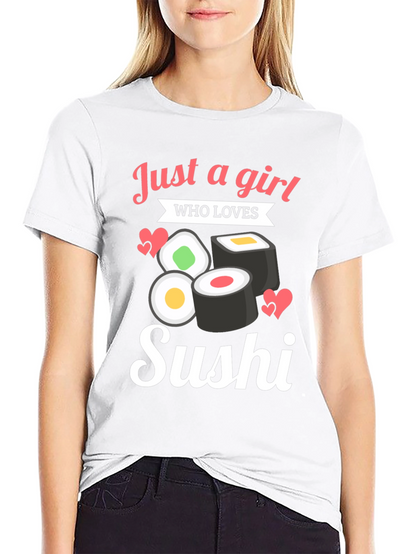 Just A Girl Who Loves Sushi T-Shirt