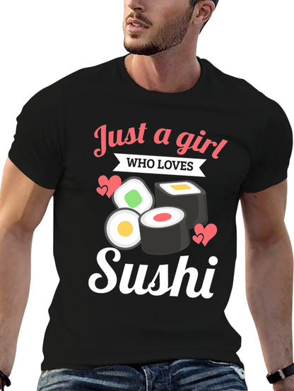 Just A Girl Who Loves Sushi T-Shirt