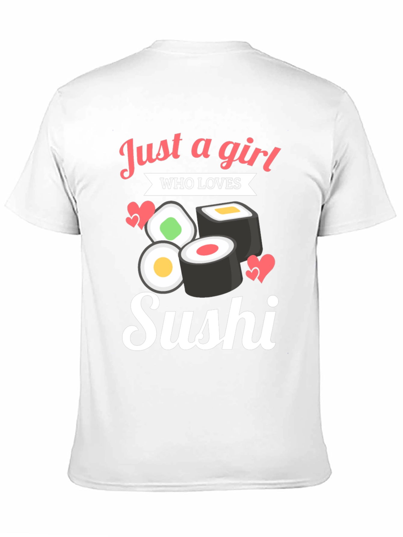 Just A Girl Who Loves Sushi T-Shirt