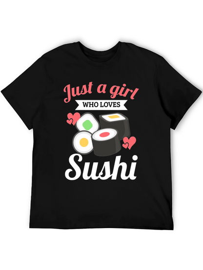 Just A Girl Who Loves Sushi T-Shirt