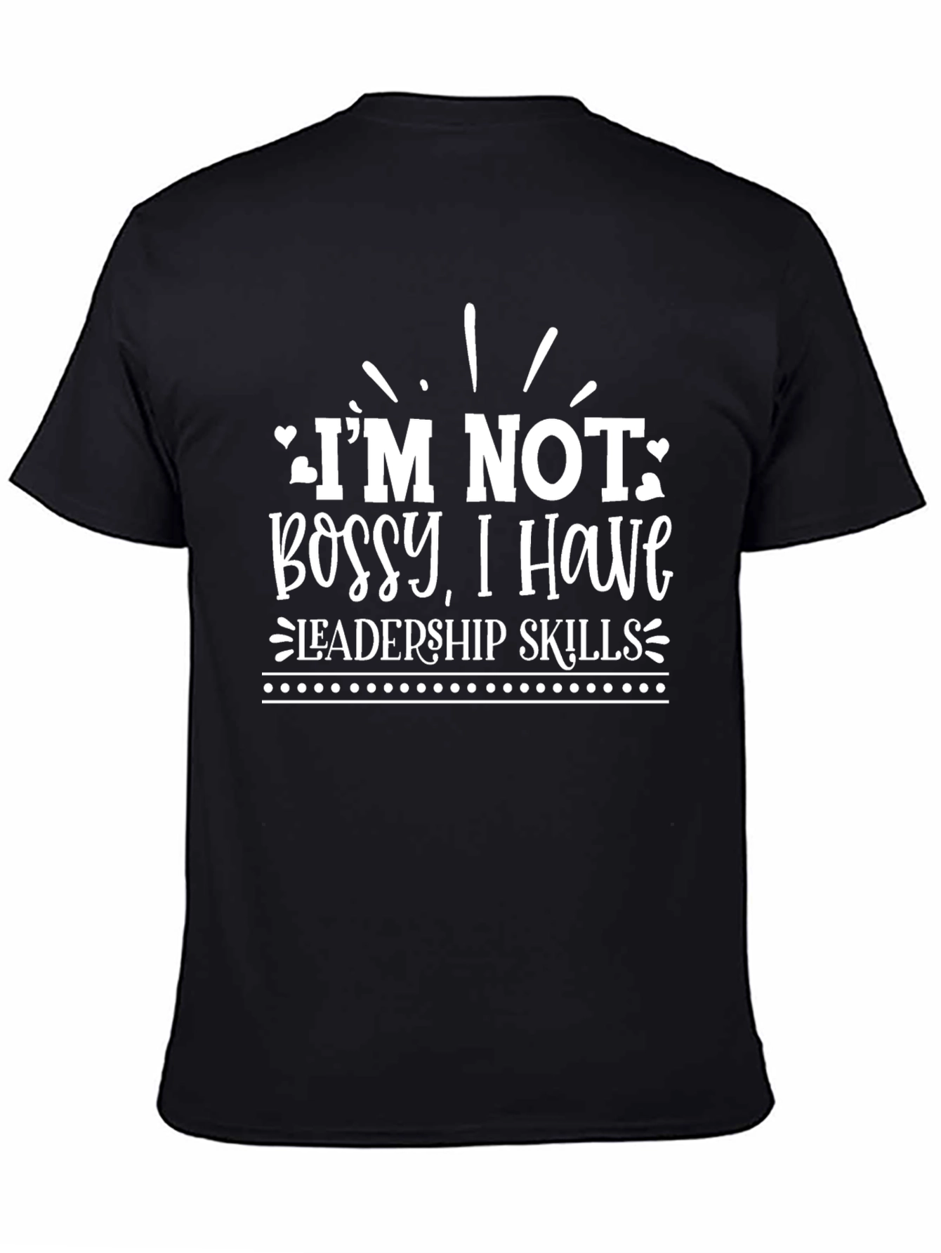 Im Not Bossy T-Shirt