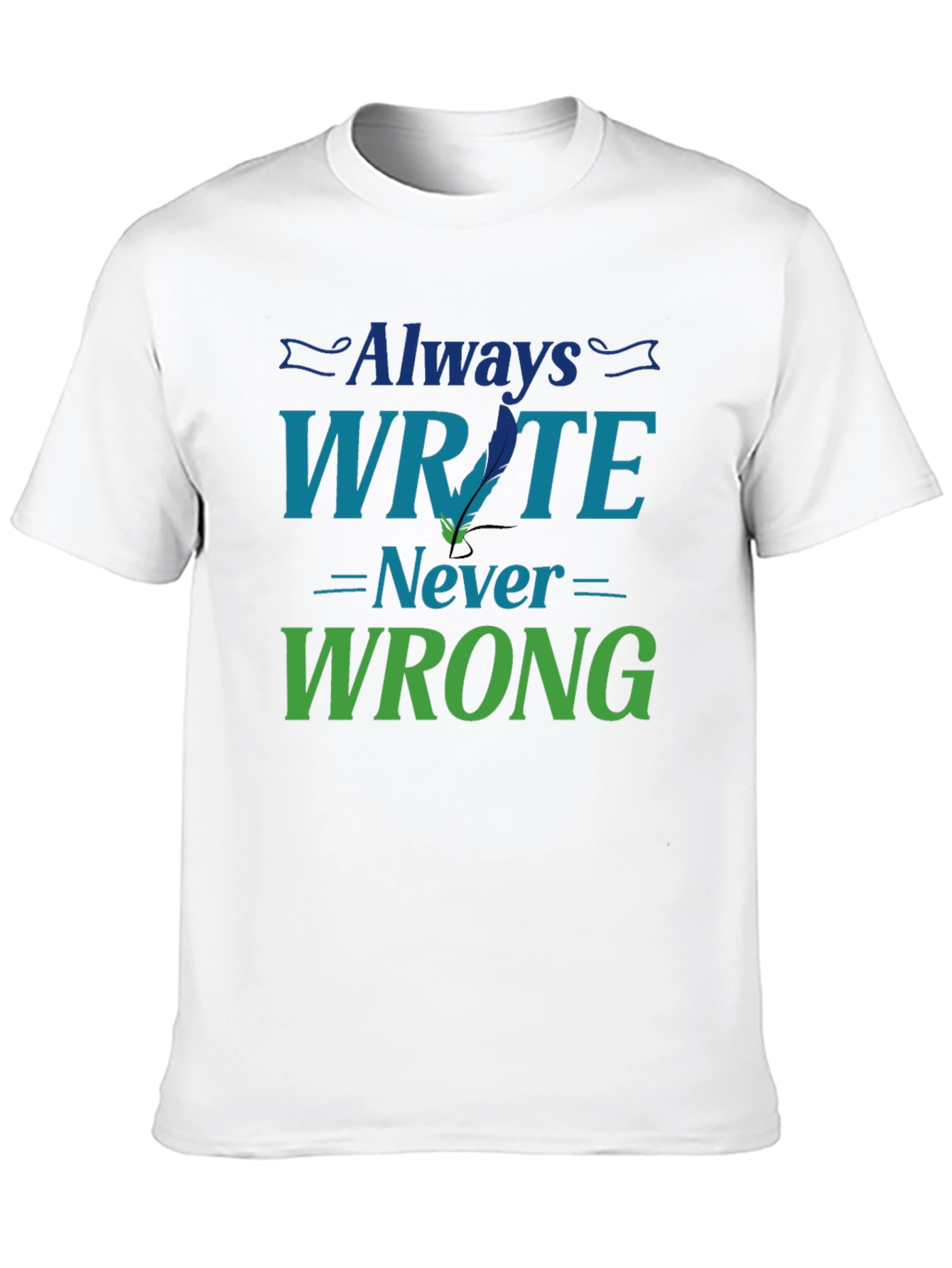 Always Write Never Wrong Graphic T-Shirt