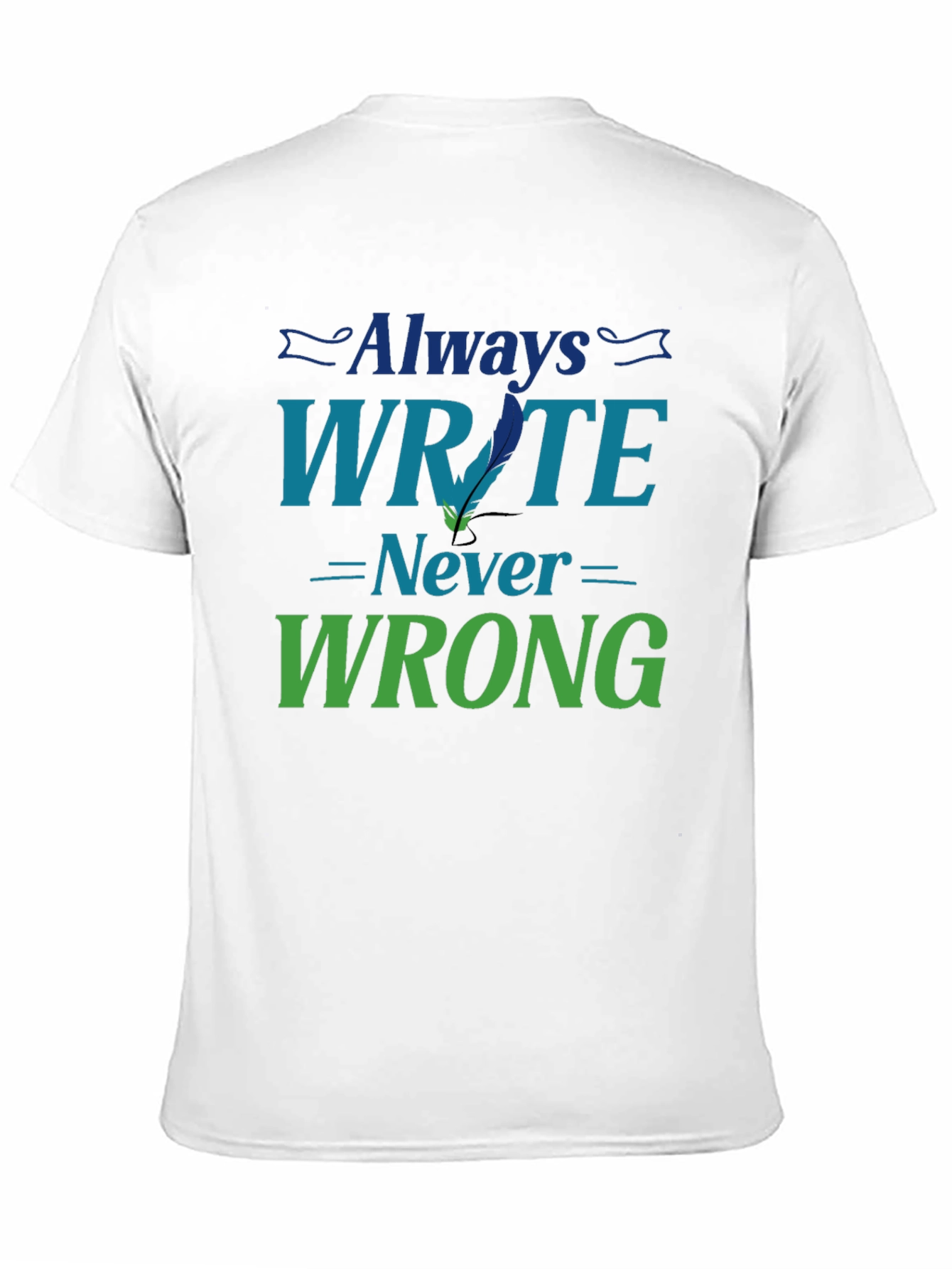 Always Write Never Wrong Graphic T-Shirt