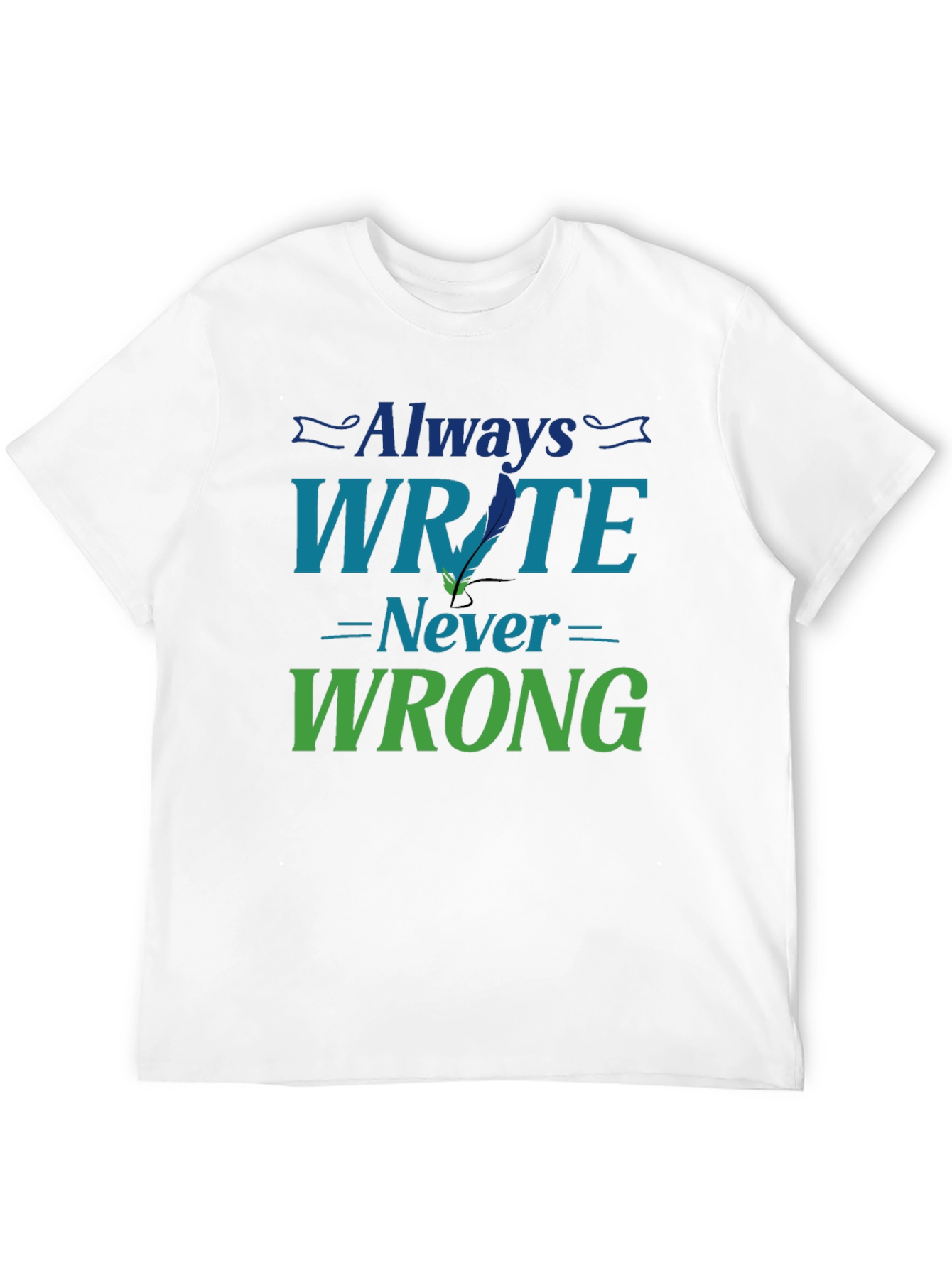 Always Write Never Wrong Graphic T-Shirt