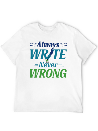Always Write Never Wrong Graphic T-Shirt