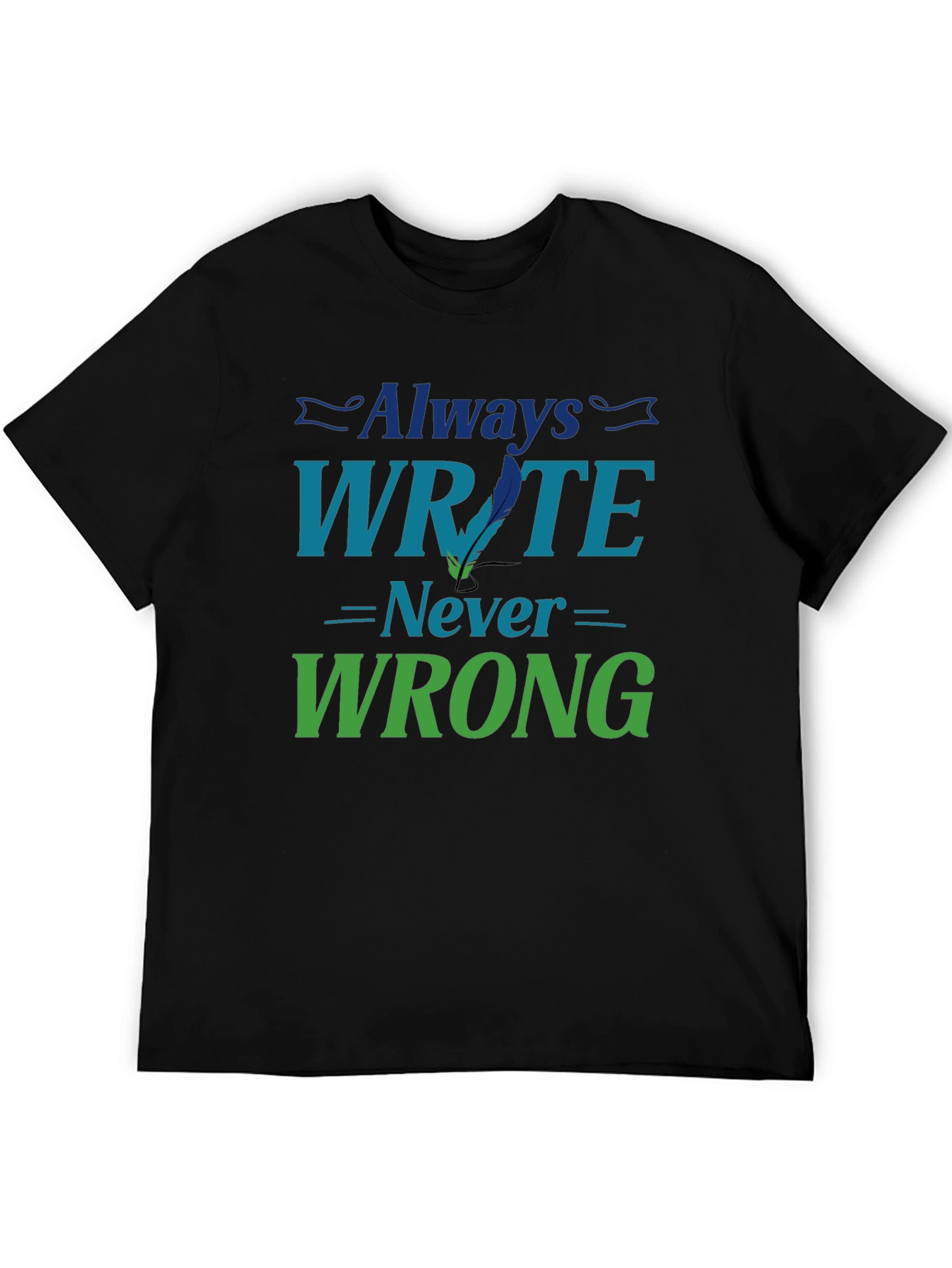 Always Write Never Wrong Graphic T-Shirt