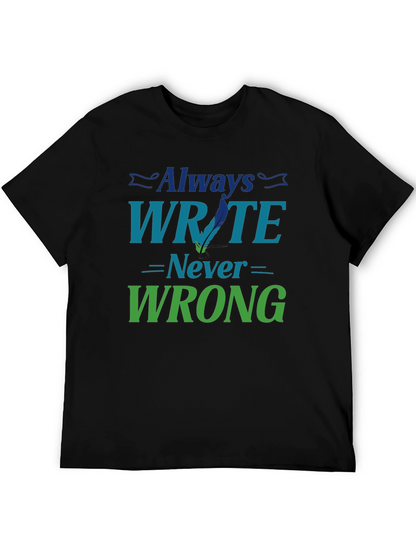 Always Write Never Wrong Graphic T-Shirt