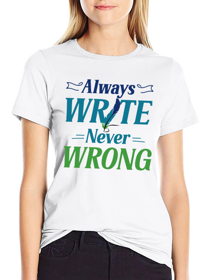 Always Write Never Wrong Graphic T-Shirt