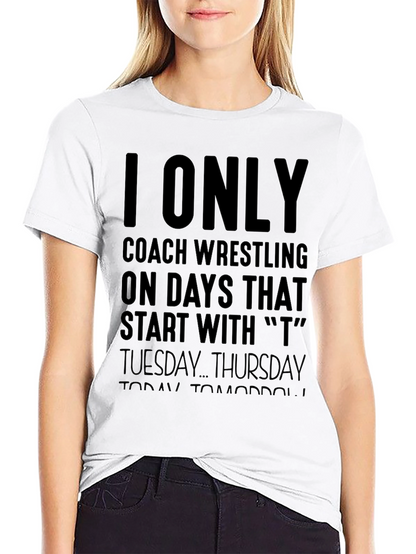 I Only Coach Wrestling T-Shirt