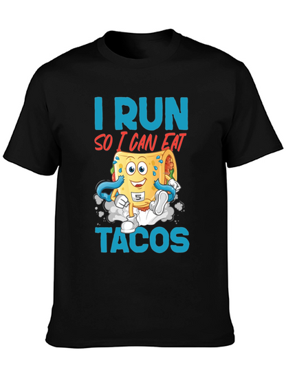 I Run So I Can Eat Tacos Graphic Tee