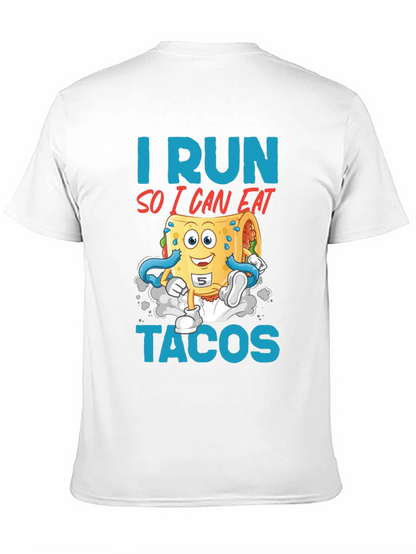 I Run So I Can Eat Tacos Graphic Tee