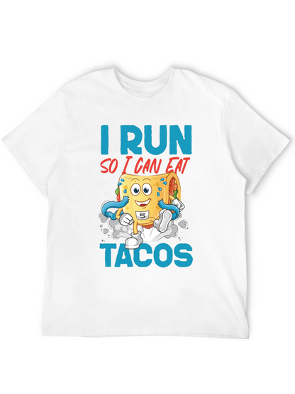 I Run So I Can Eat Tacos Graphic Tee