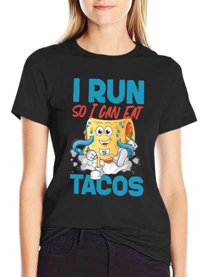 I Run So I Can Eat Tacos Graphic Tee