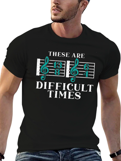 Difficult Times Music Lover T-Shirt