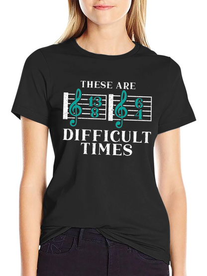 Difficult Times Music Lover T-Shirt