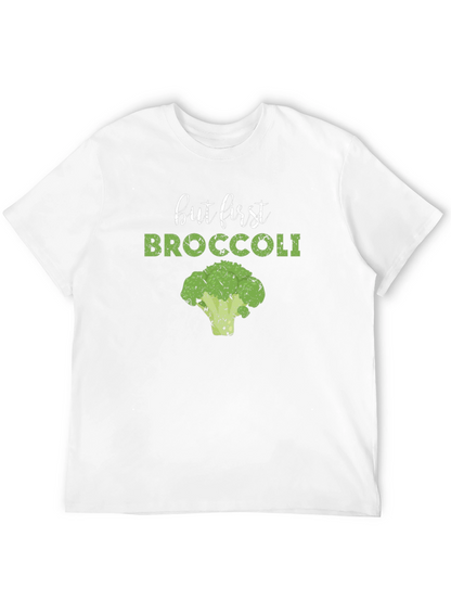 But First Broccoli T-Shirt - Funny Vegan Tee