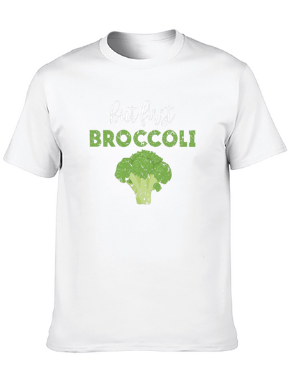 But First Broccoli T-Shirt - Funny Vegan Tee