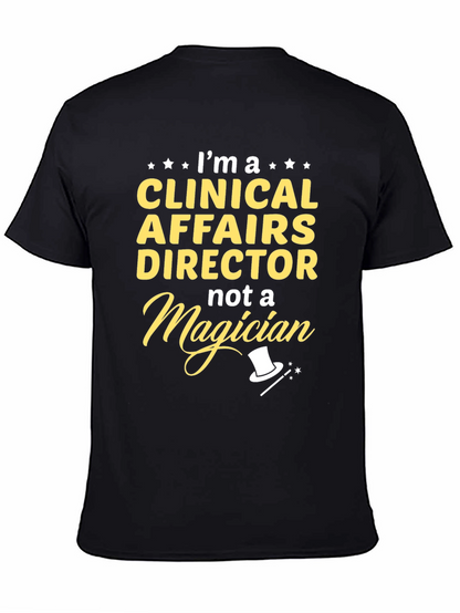 Clinical Affairs Director T-Shirt - Novelty Job Tee