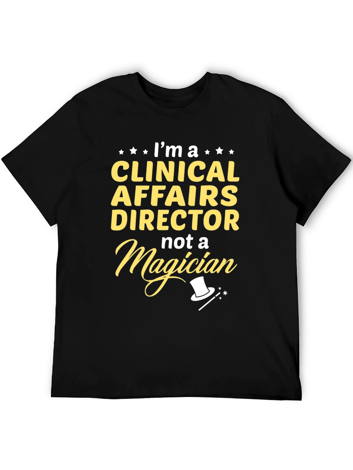 Clinical Affairs Director T-Shirt - Novelty Job Tee
