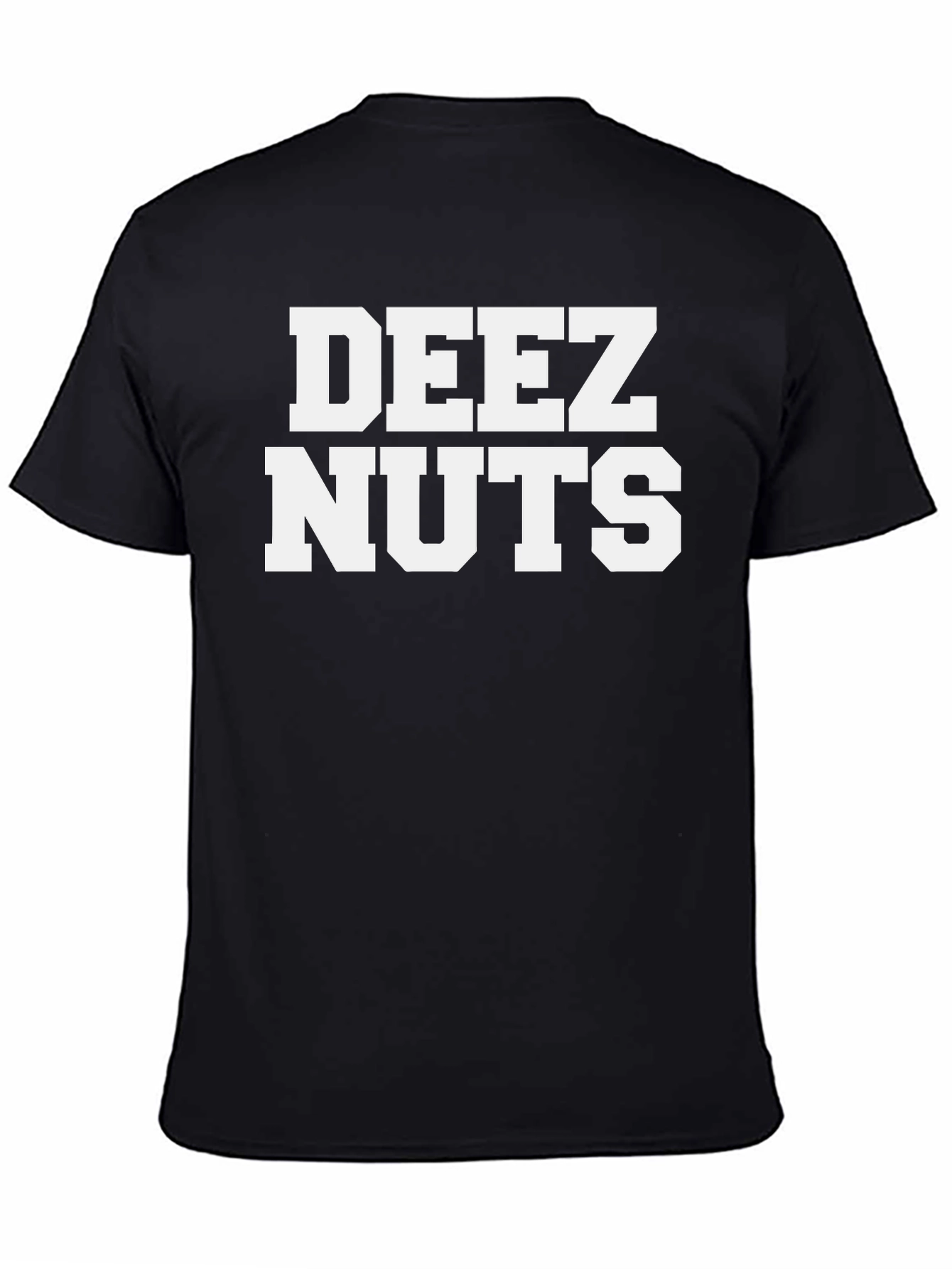 Deez Nuts Graphic T-Shirt - Funny Slogan Tee