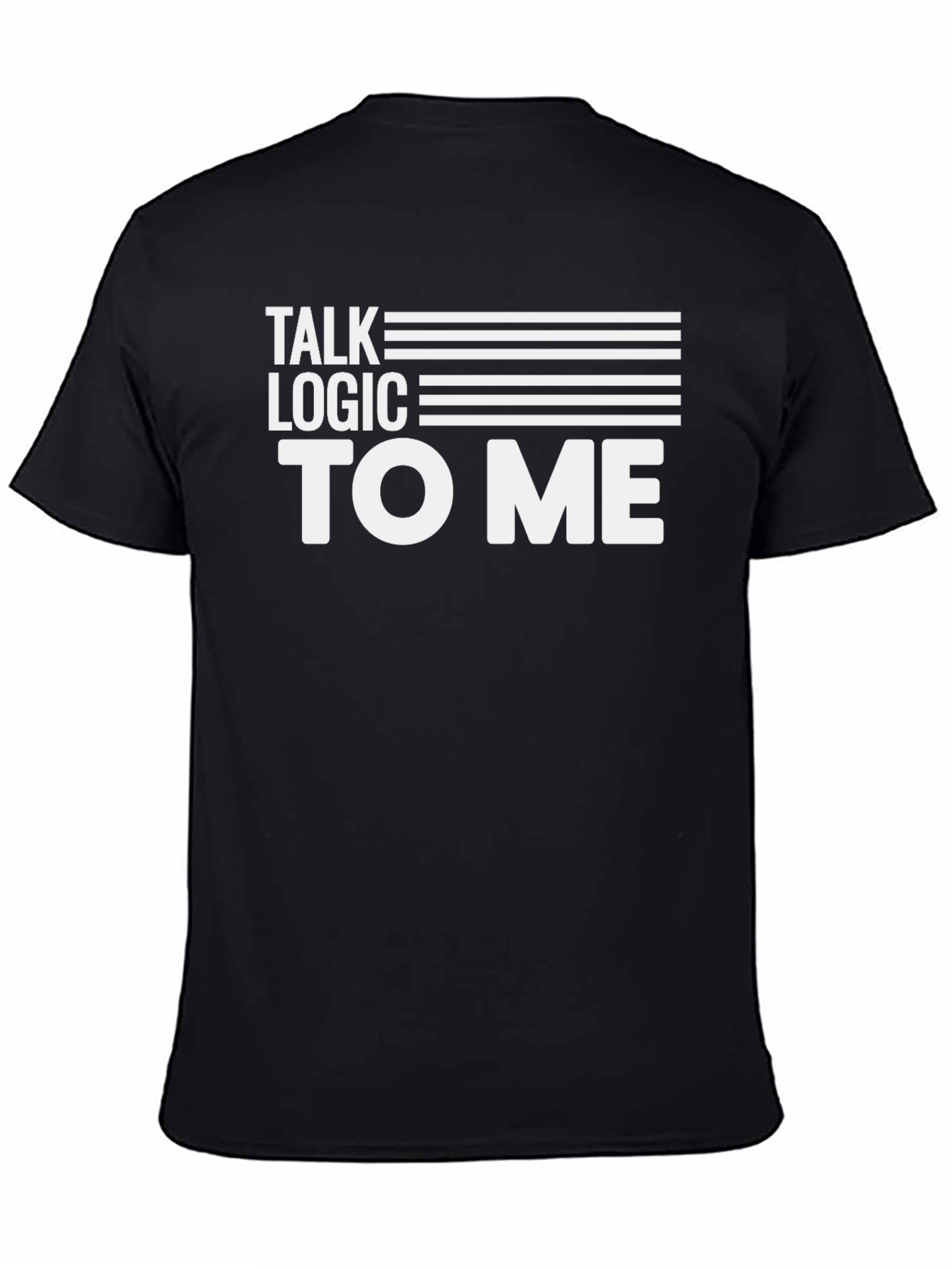Talk Logic To Me - Graphic Tee