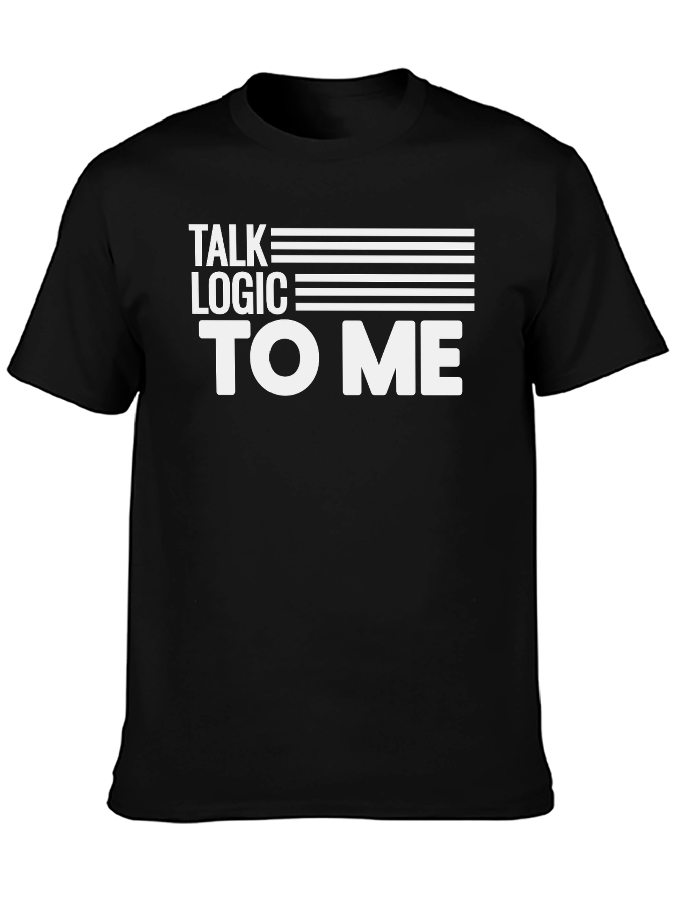 Talk Logic To Me - Graphic Tee