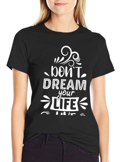 Inspirational Graphic Tee - Dream Your Life