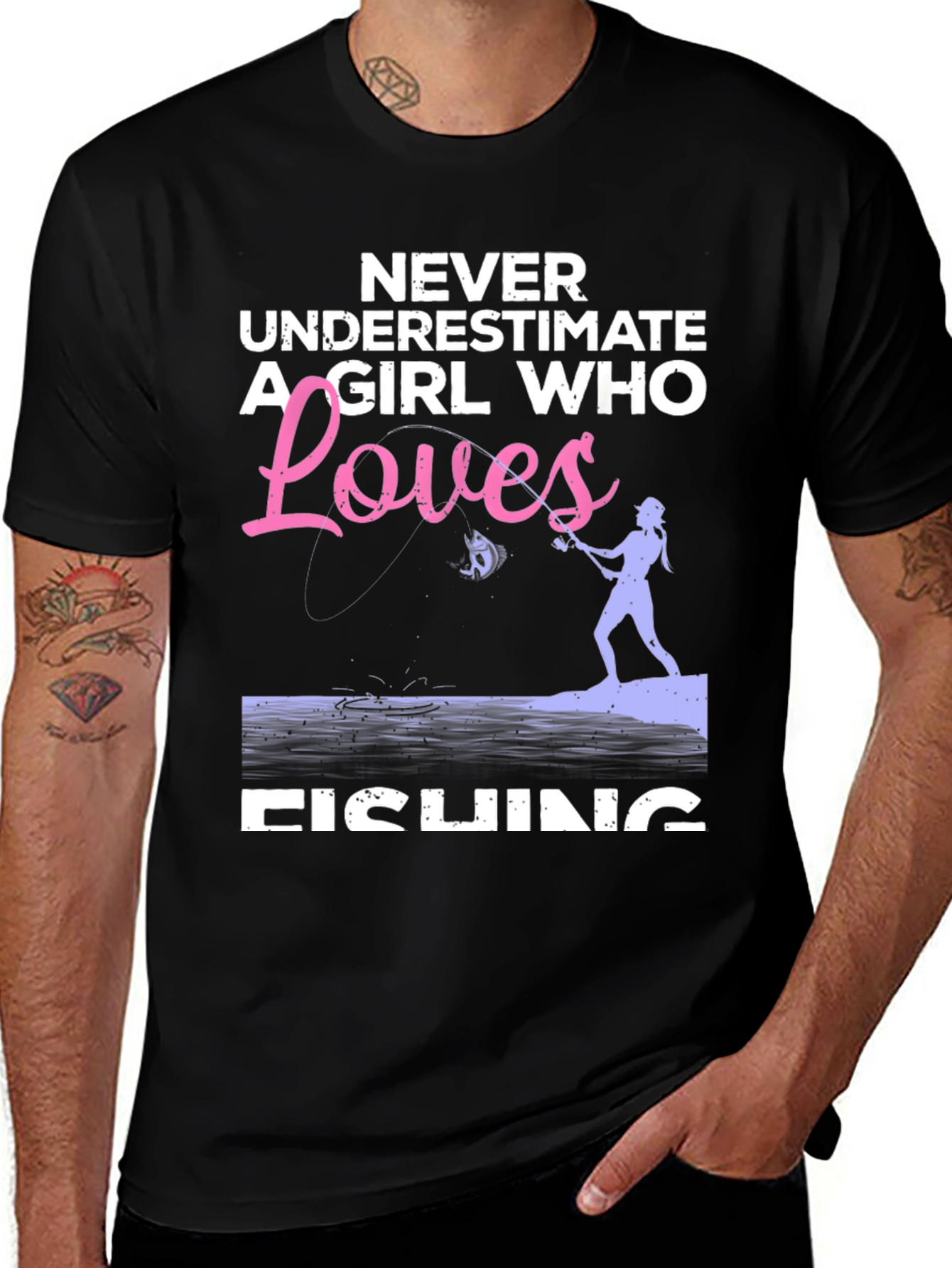 Fishing Girl T-Shirt - Never Underestimate