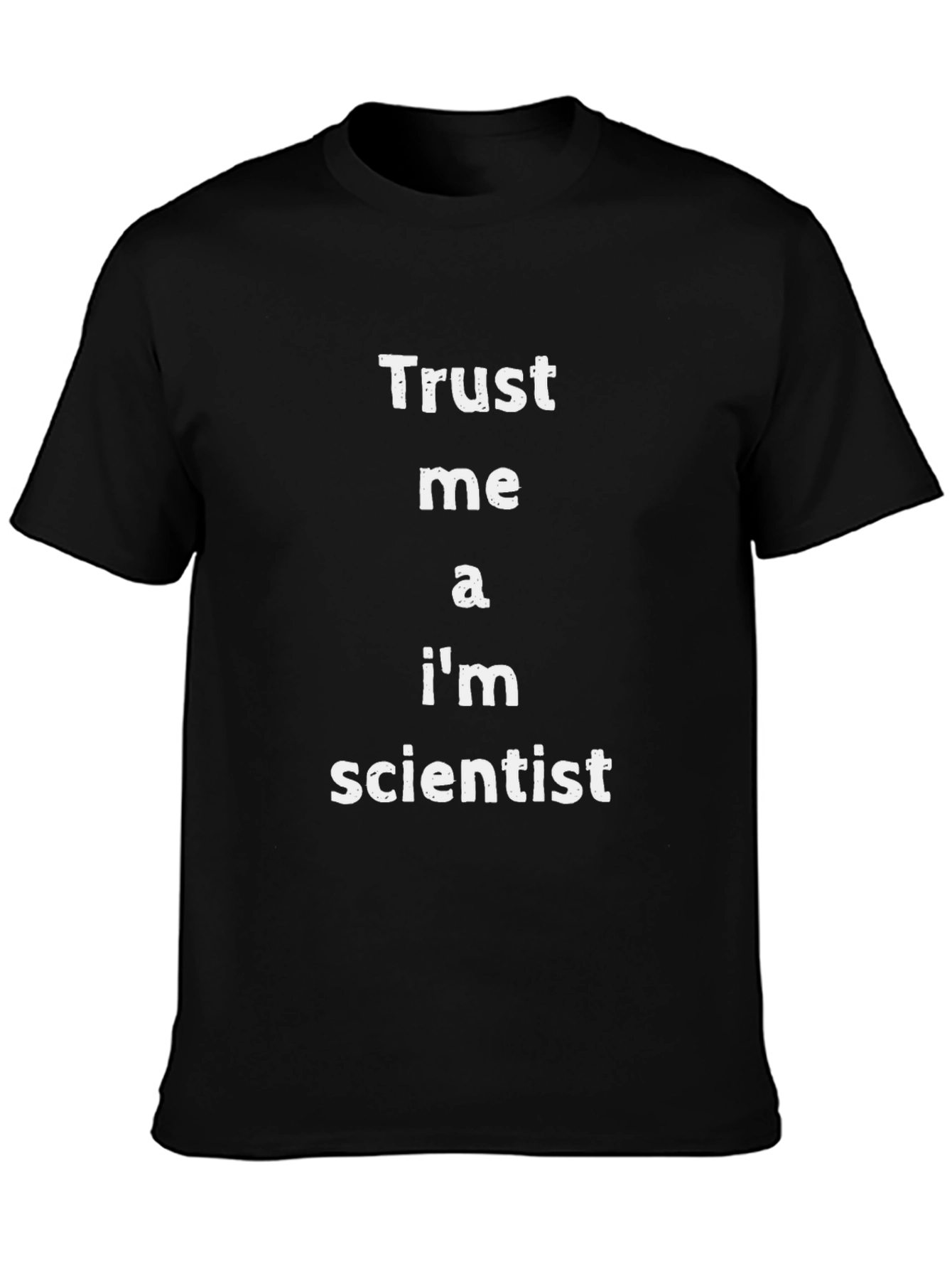 Trust Me Im a Scientist Black T-Shirt