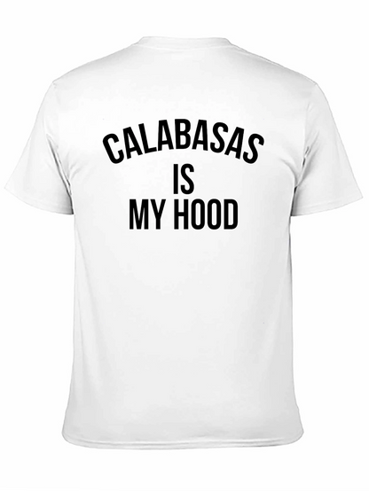 Calabasas Is My Hood T-Shirt - Black