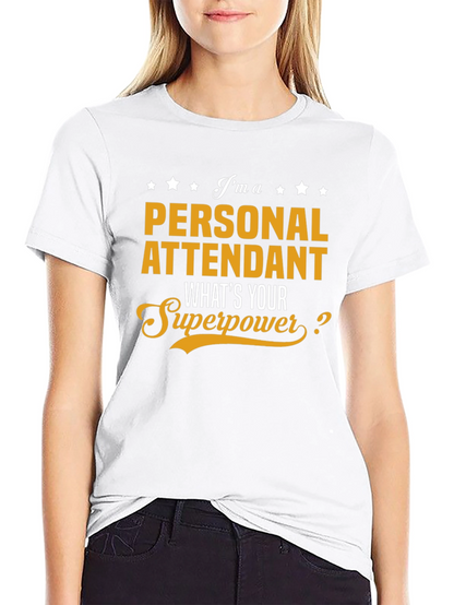 Personal Attendant Superpower T-Shirt