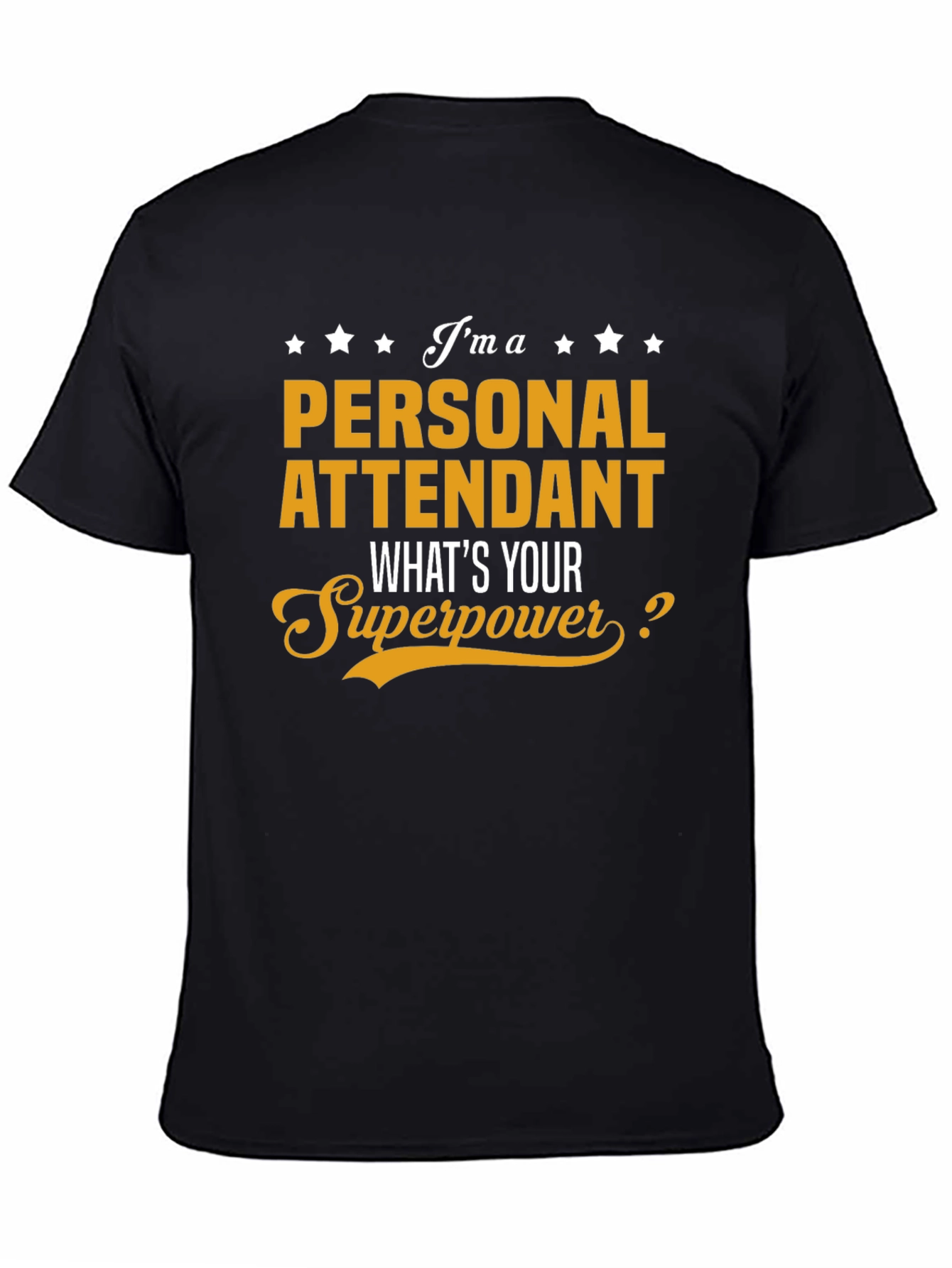 Personal Attendant Superpower T-Shirt