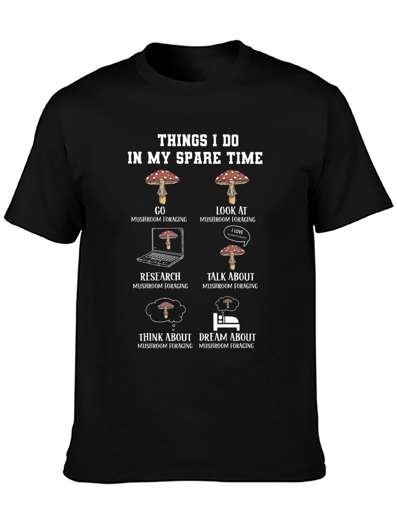 Mushroom Foraging T-Shirt - Spare Time Hobby
