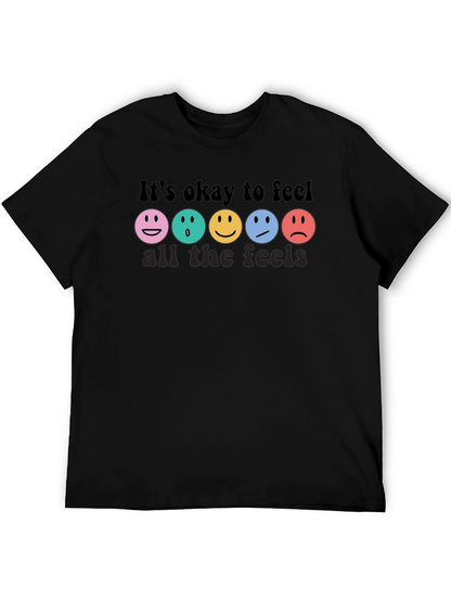 Its Okay To Feel All The Feels T-Shirt