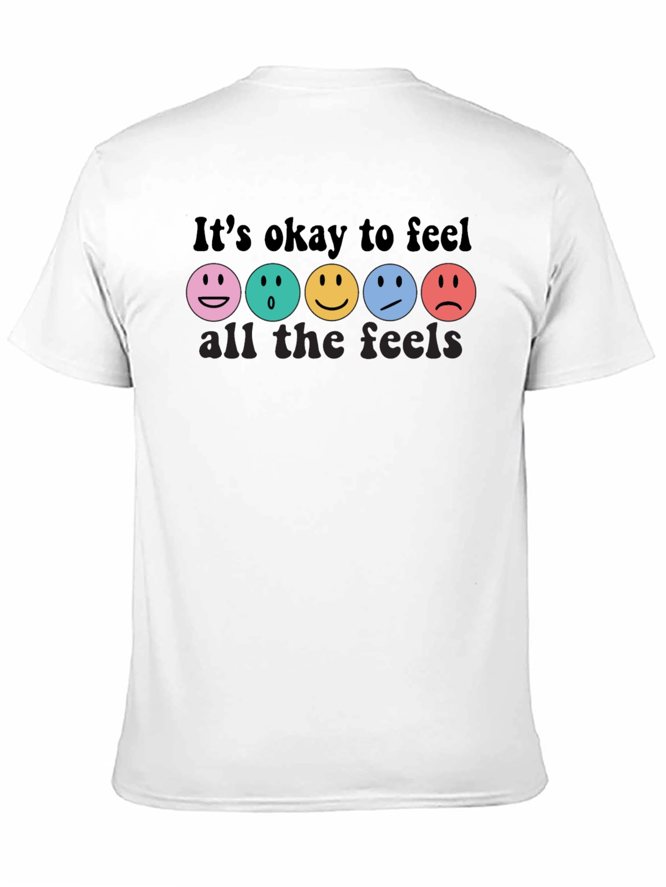 Its Okay To Feel All The Feels T-Shirt
