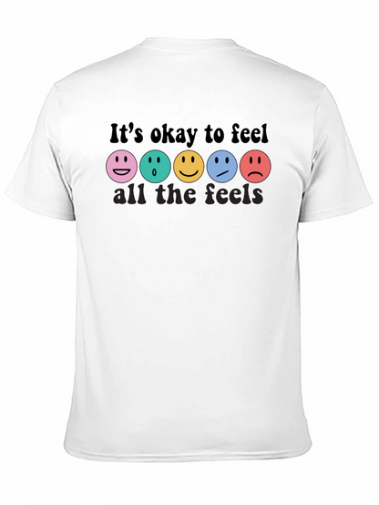 Its Okay To Feel All The Feels T-Shirt