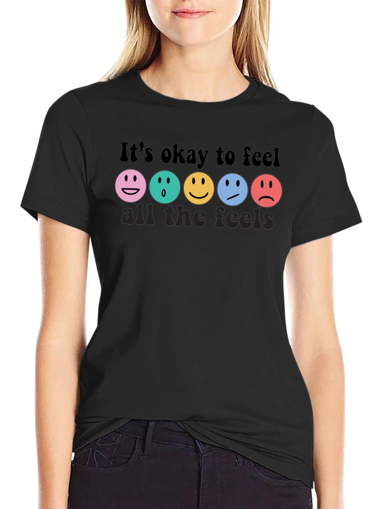Its Okay To Feel All The Feels T-Shirt