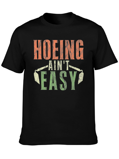 Hoing Aint Easy T-Shirt Black Cotton Tee