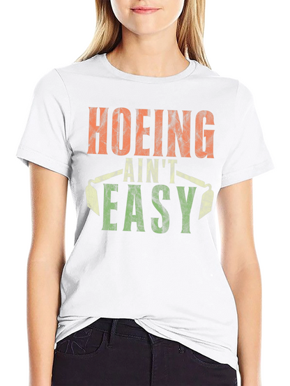 Hoing Aint Easy T-Shirt Black Cotton Tee