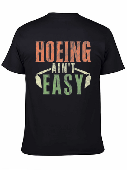 Hoing Aint Easy T-Shirt Black Cotton Tee