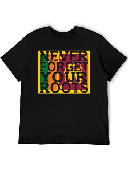 Never Forget Your Roots Graphic Tee