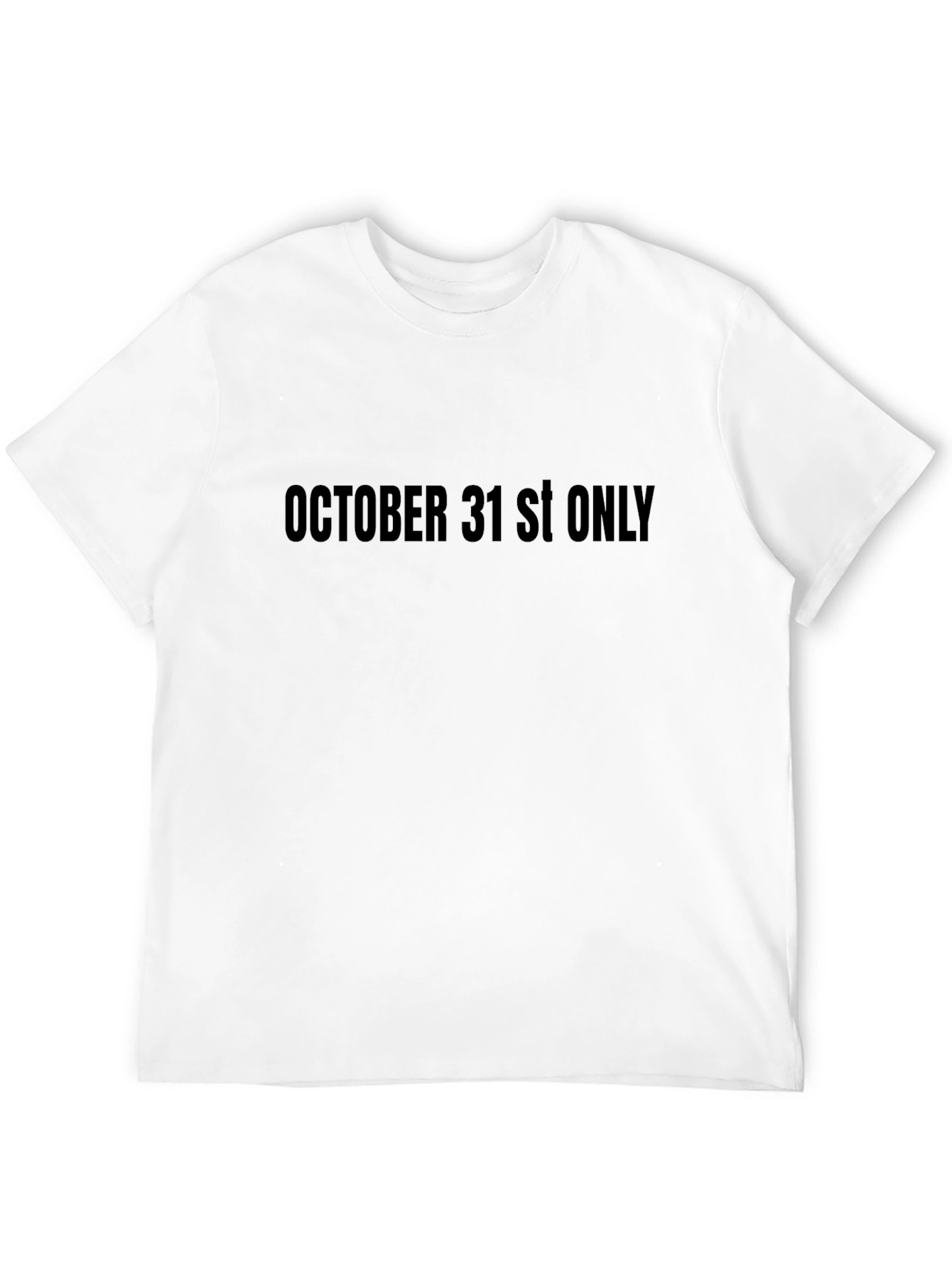 October 31st Only Graphic Tee