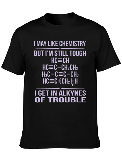 Chemistry Pun T-Shirt - Alkyne Trouble