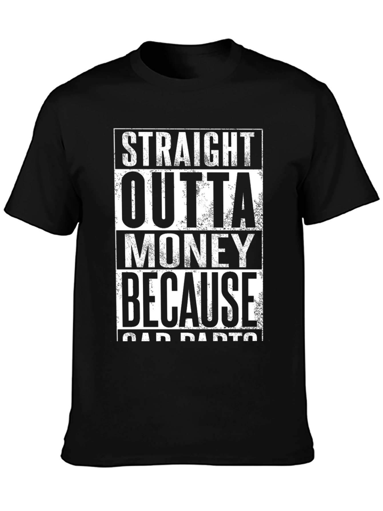 Straight Outta Money T-Shirt - Car Parts