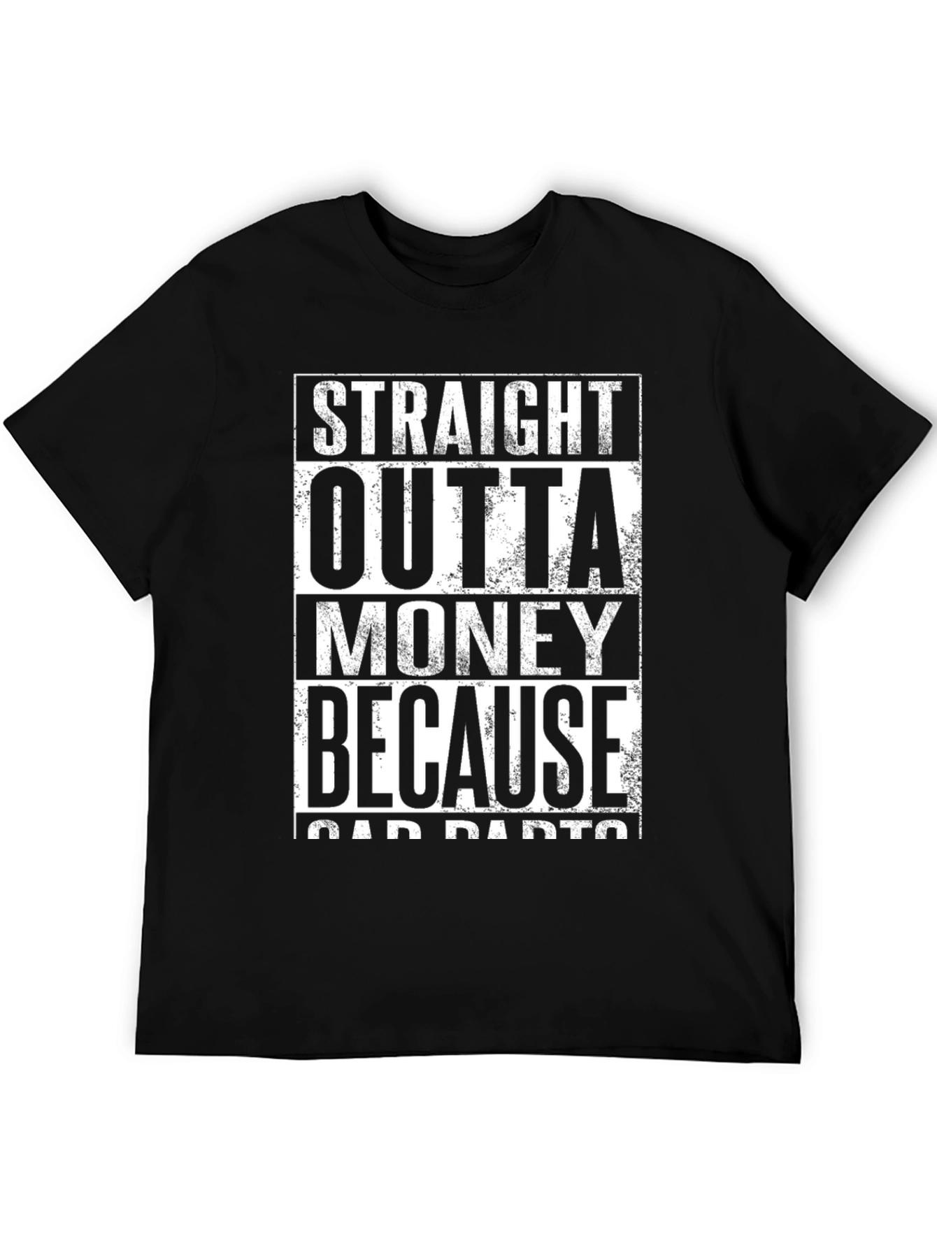 Straight Outta Money T-Shirt - Car Parts