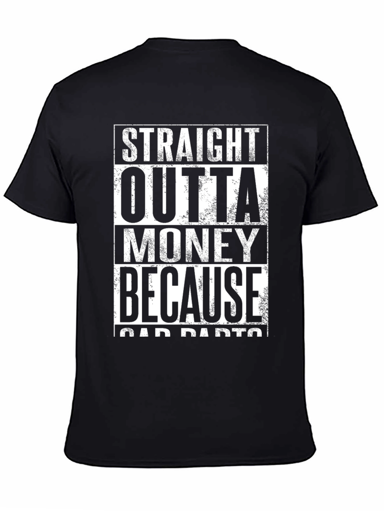 Straight Outta Money T-Shirt - Car Parts