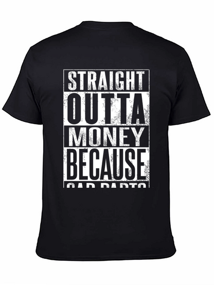 Straight Outta Money T-Shirt - Car Parts