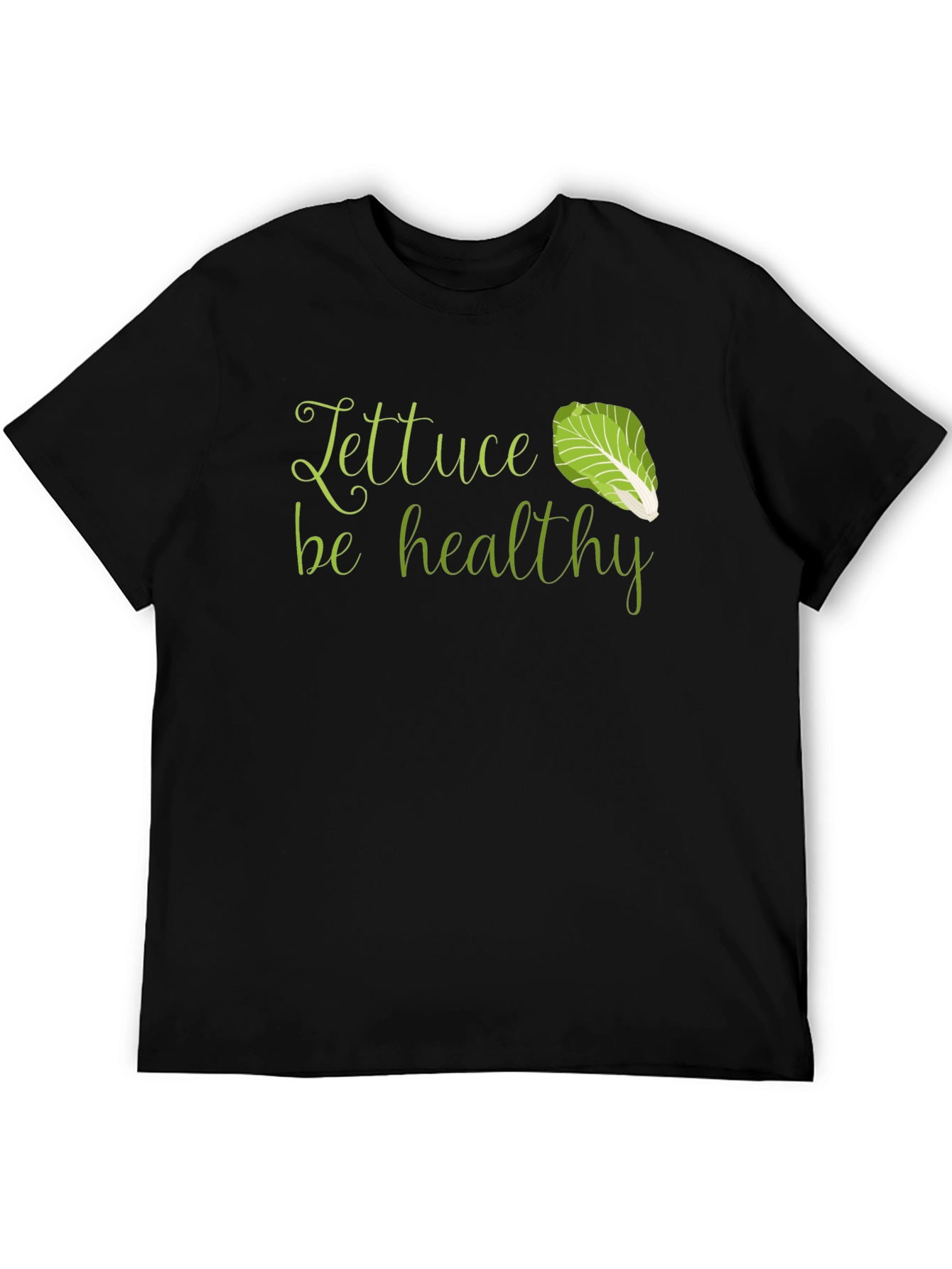Lettuce Be Healthy T-Shirt - Unisex
