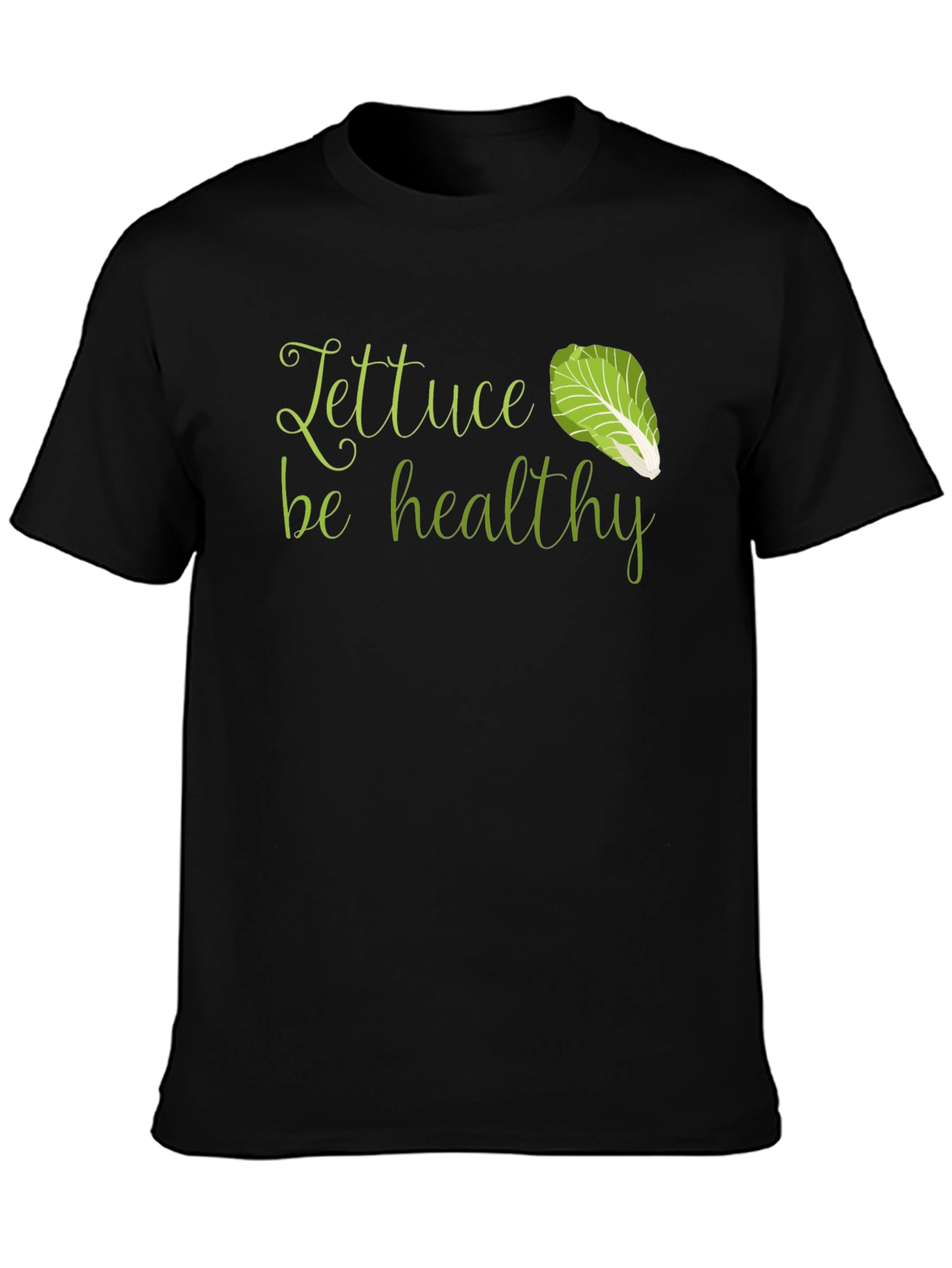 Lettuce Be Healthy T-Shirt - Unisex