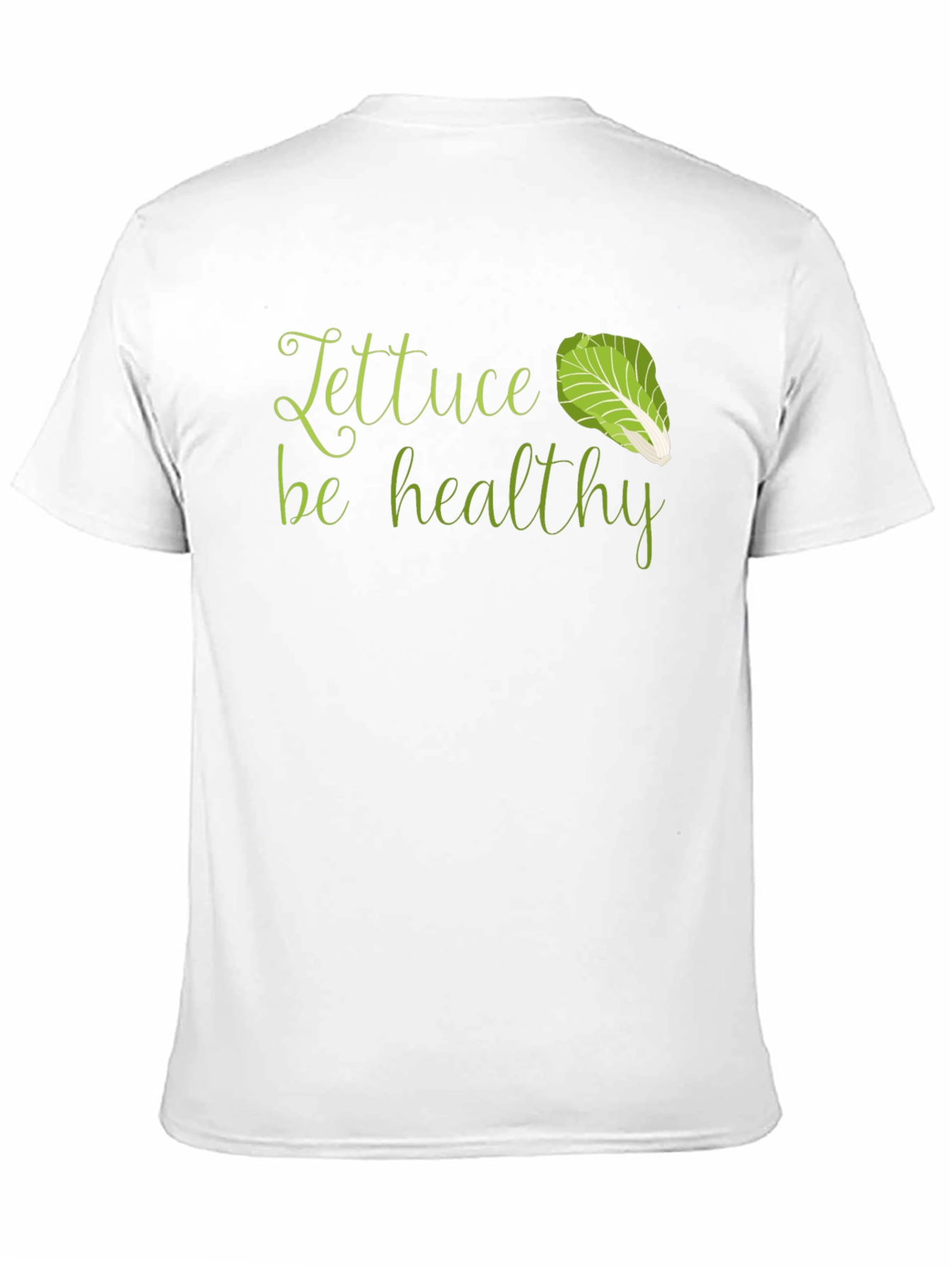 Lettuce Be Healthy T-Shirt - Unisex